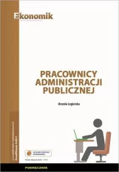 Kwalifikacja A.68.1. Pracownicy administracji publicznej. Dla uczniów szkół ponadgimnazjalnych. Podręcznik