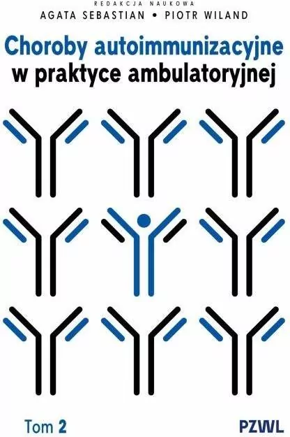 Choroby autoimmunizacyjne w praktyce... T.2 - tantis.pl