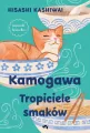 Kamogawa. Tropiciele smaków - tantis.pl