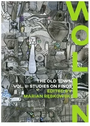 Wolin. The Old Town II. Studies on Finds - tantis.pl