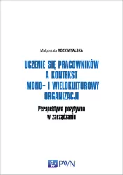 Uczenie się pracowników a kontekst mono- i wielokulturowy organizacji