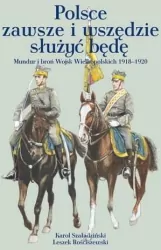 Polsce zawsze i wszędzie służyć będę
