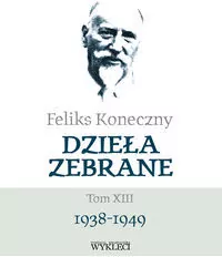Dzieła zebrane. 1938-1949. Tom 13 - tantis.pl