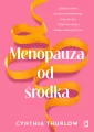Menopauza od środka. Zadbaj o jelita, przywrócić równowagę mikrobiomu, odzyskaj energię i dobre samopoczucie - tantis.pl
