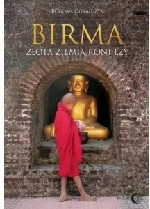 Birma. Złota ziemia roni łzy - tantis.pl