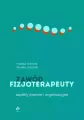 Zawód fizjoterapeuty. Aspekty prawne i organizacyjne - tantis.pl