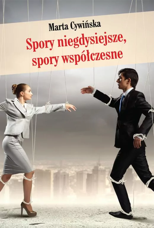 Spory niegdysiejsze, spory współczesne - tantis.pl