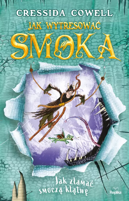 Jak wytresować smoka T.4 Jak złamać smoczą klątwę - tantis.pl