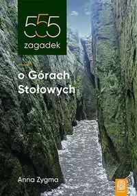 555 zagadek o Górach Stołowych - tantis.pl