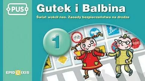 PUS. Gutek i Balbina 1. Świat wokół nas. Zasady bezpieczeństwa na drodze - tantis.pl