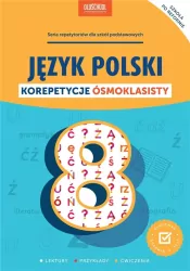 Język polski. Korepetycje ósmoklasisty