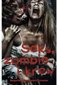 Seks, zombie i krew
