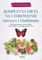 Kompletna dieta na uzdrowienie tarczycy i Hashimoto - tantis.pl