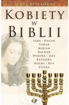 Kobiety w Biblii - Stary Testament - tantis.pl