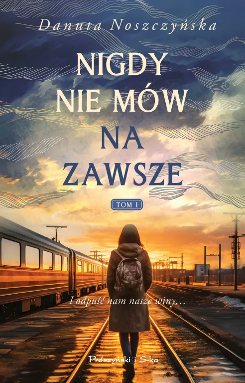 Nigdy nie mów na zawsze. Tom 1 - tantis.pl