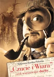 Czucie i Wiara czyli warszawskie duchy