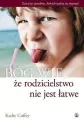 Bóg wie, że rodzicielstwo nie jest łatwe - tantis.pl