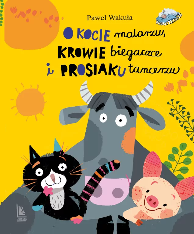 O kocie malarzu, krowie biegaczce i prosiaku tancerzu. Poduszkowce - tantis.pl