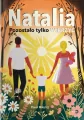 Natalia. Pozostało Tylko Wierzyć - tantis.pl