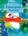 Futuropolis. Miasto jutra. Czytam sobie Eko. Poziom 2 - tantis.pl