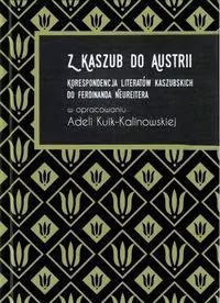 Z Kaszub do Austrii. Korespondencja literatów kaszubskich do Ferdinanda Neureitera - tantis.pl