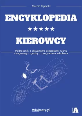 Encyklopedia kierowcy kat. A. Podręcznik z przepisami