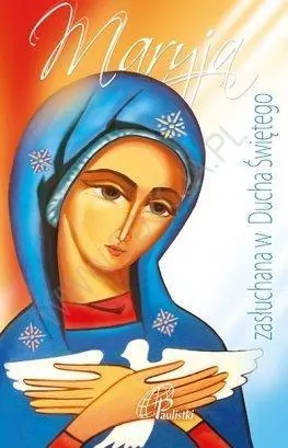 Maryja zasłuchana w Ducha Świętego - tantis.pl