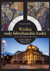 Wielkie rody fabrykanckie Łodzi