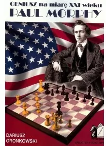 Geniusz na miarę XXI wieku. Paul Morphy - tantis.pl