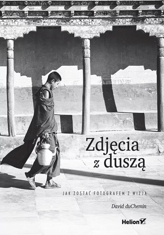 Zdjęcia z duszą. Jak zostać fotografem z wizją - tantis.pl