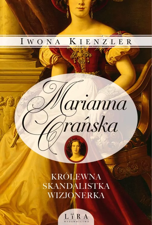 Marianna Orańska. Królewna, skandalistka, wizjoner - tantis.pl