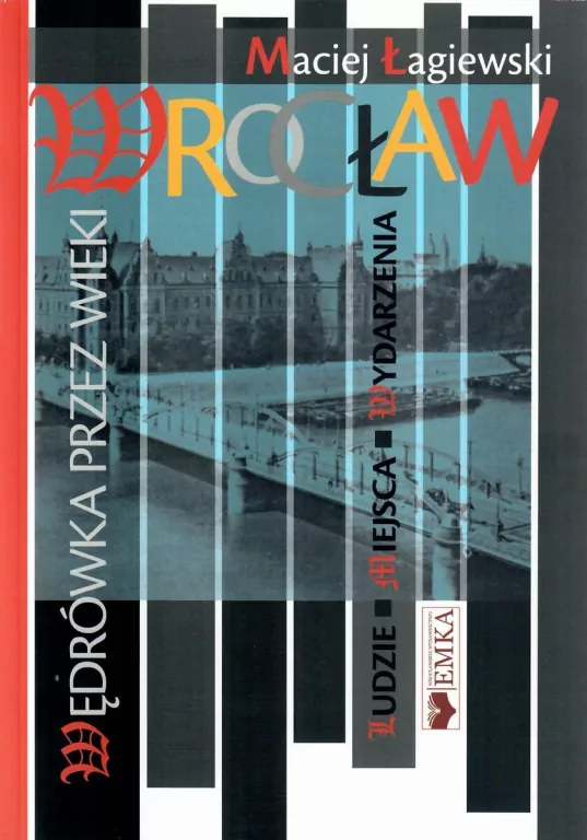 Wrocław. Wędrówka przez wieki - tantis.pl
