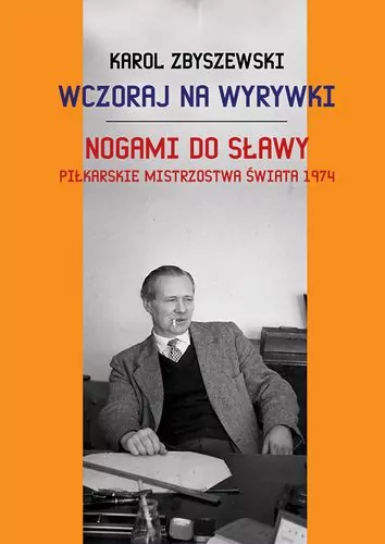 Wczoraj na wyrywki Nogami do sławy - tantis.pl