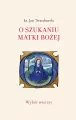 O szukaniu Matki Bożej. Wybór wierszy - tantis.pl