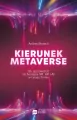 Kierunek metaverse. Jak wprowadzić technologie VR, AR i AI w twojej firmie - tantis.pl