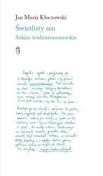 Świetlisty sen. Szkice śródziemnomorskie