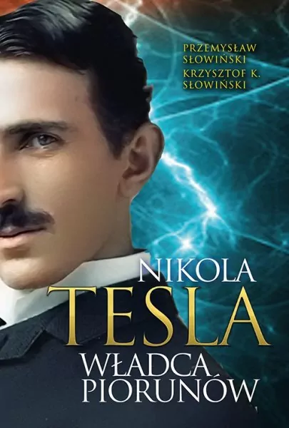 Nikola Tesla. Władca piorunów - tantis.pl