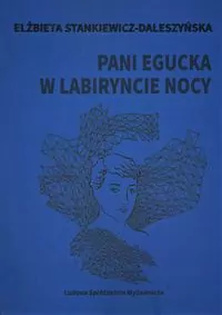 Pani Egucka w labiryncie nocy - tantis.pl