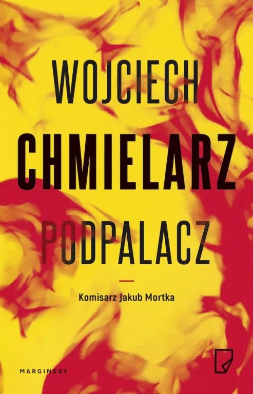 Podpalacz. Jakub Mortka. Tom 1 - tantis.pl