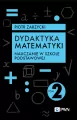 Dydaktyka matematyki. Nauczanie w szkole podstawowej - tantis.pl