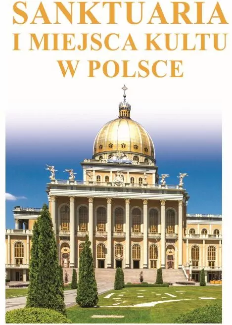 Sanktuaria i miejsca kultu w Polsce - tantis.pl