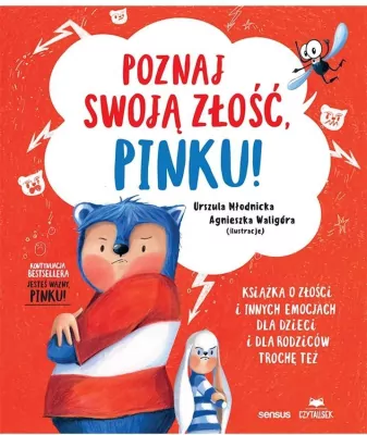 Poznaj swoją złość, Pinku! Książka o złości i innych emocjach dla dzieci i dla rodziców trochę też ...