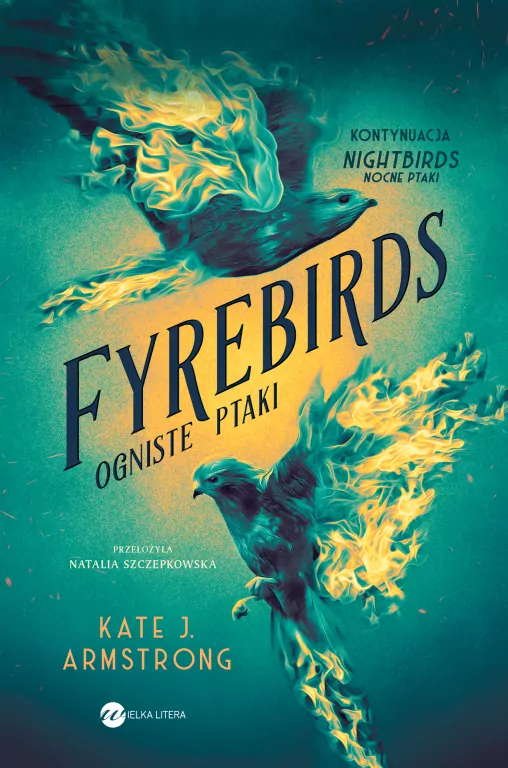 Fyrebirds. Ogniste ptaki - tantis.pl