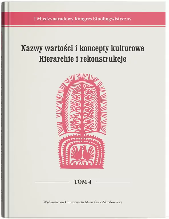 I Międzynarodowy Kongres Etnolingwistyczny T.4 - tantis.pl