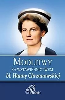 Modlitwy za wstawiennictwem bł. Hanny Chrzanowskiej - tantis.pl