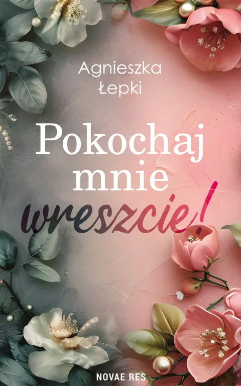Pokochaj mnie wreszcie! - tantis.pl