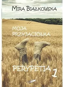 Moja przyjaciółka. Perypetia 1 - tantis.pl
