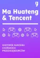 Ma Huateng & Tencent. Historie sukcesu chińskich przedsiębiorców - tantis.pl
