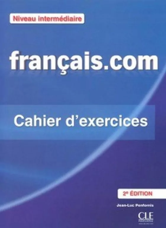 Francais.com Niveau intermediaire Ćwiczenia + klucz - tantis.pl
