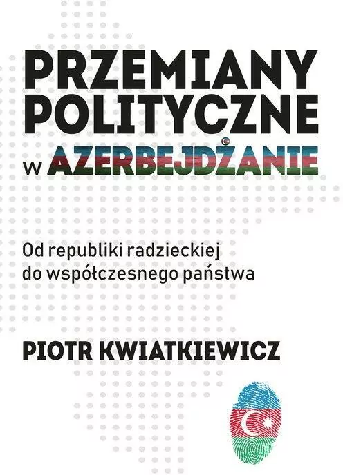 Przemiany polityczne w Azerbejdżanie - tantis.pl